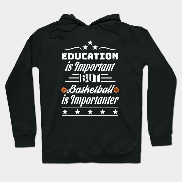 Basketball is Importanter Hoodie by LotusBlue77